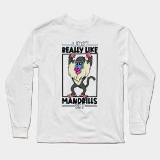 I just really love Mandrills - Mandrill Long Sleeve T-Shirt